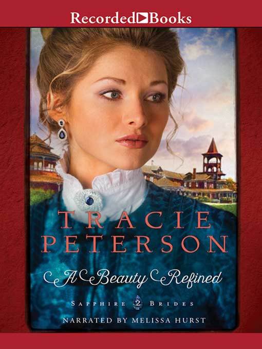 Title details for A Beauty Refined by Tracie Peterson - Available
